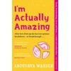 KNYGA Anoushka Warden I'm Actually Amazing, The fresh, funny debut novel you’ll be talking about for days