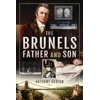 KNYGA Anthony Burton Brunels: Father and Son
