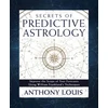 KNYGA Anthony Louis Secrets of Predictive Astrology