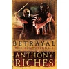 KNYGA Anthony Riches Betrayal: The Centurions I