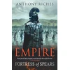 KNYGA Anthony Riches Fortress of Spears: Empire III