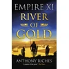 KNYGA Anthony Riches River of Gold: Empire XI