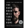 KNYGA Anthony Stazicker Hard Road Will Take You Home