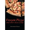 KNYGA Antoinette Moses Frozen Pizza and Other Slices of Life Level 6