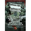 KNYGA Antonio J Munoz Hitler’s War Against the Partisans During Operation Barbarossa