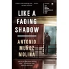 KNYGA Antonio Munoz Molina Like a Fading Shadow