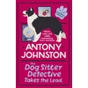 KNYGA Antony Johnston Dog Sitter Detective Takes the Lead