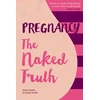 KNYGA Anya Hayes Pregnancy The Naked Truth