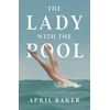 KNYGA April Baker Lady With The Pool