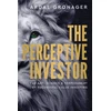 KNYGA Ardal Loh Gronager Perceptive Investor, The Art, Science &amp; Temperament of Successful Value Investing