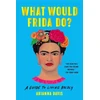 KNYGA Arianna Davis What Would Frida Do?