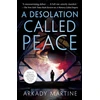 KNYGA Arkady Martine Desolation Called Peace