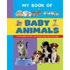 KNYGA Armadillo Press Staff My Book of Baby Animals