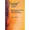 KNYGA Arne Dietrich Mechanisms of Change and Creativity in Nature and Culture