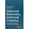 KNYGA Arnold L Rosenberg Understand Mathematics, Understand Computing