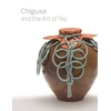 KNYGA Ars Orientalis Chigusa and the Art of Tea