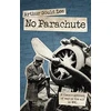 KNYGA Arthur Gould Lee No Parachute
