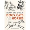 KNYGA Arthur Zaidenberg How to Draw Dogs, Cats, and Horses
