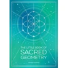 KNYGA Astrid Carvel Little Book of Sacred Geometry, How to Harness the Power of Cosmic Patterns, Signs and Symbols