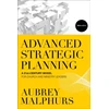KNYGA Aubrey Malphurs Advanced Strategic Planning – A 21st–Century Model for Church and Ministry Leaders