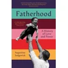 KNYGA Augustine Sedgewick Fatherhood, A History of Love and Power