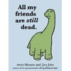 KNYGA Avery Monsen All My Friends Are Still Dead