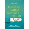 KNYGA Avery Neal If He's So Great, Why Do I Feel So Bad?