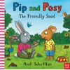KNYGA Axel Scheffler Pip and Posy: The Friendly Snail