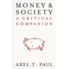 KNYGA Axel T Paul Money and Society