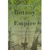 KNYGA Banu Subramaniam Botany of Empire, Plant Worlds and the Scientific Legacies of Colonialism