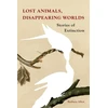 KNYGA Barbara Allen Lost Animals, Disappearing Worlds, Stories of Extinction