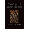 KNYGA Barbara E Mann Object of Jewish Literature