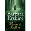 KNYGA Barbara Erskine House of Echoes