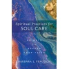 KNYGA Barbara L Peacock Spiritual Practices for Soul Care – 40 Ways to Deepen Your Faith