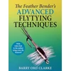KNYGA Barry Ord Clarke Feather Bender's Advanced Flytying Techniques