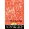 KNYGA Bayo Akmolf These Wilds Beyond Our Fences