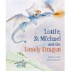 KNYGA Beatrys Lockie Lottie, St Michael and the Lonely Dragon