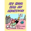 KNYGA Beezus B Murphy My Mom Had an Abortion