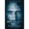 KNYGA Behrouz Boochani No Friend but the Mountains