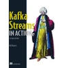KNYGA Bejeck Bill Kafka Streams in Action