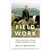 KNYGA Bella Bathurst Field Work, What Land Does to People &amp; What People Do to Land