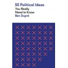 KNYGA Ben Dupre 50 Political Ideas You Really Need to Know