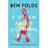 KNYGA Ben Folds A Dream About Lightning Bugs