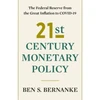 KNYGA Ben S Bernanke 21st Century Monetary Policy