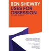 KNYGA Ben Shewry Uses for Obsession