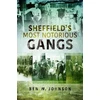 KNYGA Ben W Johnson Sheffield's Most Notorious Gangs