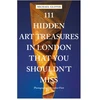 KNYGA Benedict Flett 111 Hidden Art Treasures in London That You Shouldn't Miss