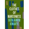 KNYGA Benjamin Kwakye Clothes of Nakedness