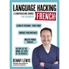 KNYGA Benny Lewis LANGUAGE HACKING FRENCH (Learn How to Speak French - Right Away)