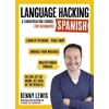KNYGA Benny Lewis LANGUAGE HACKING SPANISH (Learn How to Speak Spanish - Right Away)